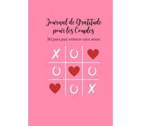 Journal de gratitude pour couple - Journal à compléter - Mon amoureux - Saint Valentin