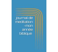 Journal de méditation de la bible 365 jours