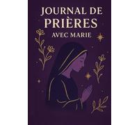 Journal de Prières: Avec Marie