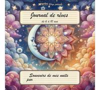 Journal de rêves de 6 à 10 ans: Souvenirs de mes nuits par …