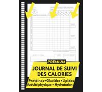 Journal de Suivi des Calories et de l'Alimentation - Édition Premium: Carnet quotidien structuré pour perte de poids, rééquilibrage alimentaire et ... activité physique et hydratation - 100 jours