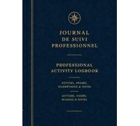 Journal de suivi professionnel; professional activity logbook: Carnet de suivi des activités, heures, kilométrage et notes; actions, hours, mileage and notes