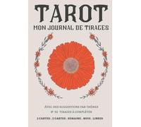 Journal de Tirages Tarot: 92 Fiches pré-remplies à compléter / Tirages à 3 Cartes, 5 Cartes, Tirages Libres, Tirages de la Semaine & Tirages du Mois / ... de Tirages / Divination, Voyance, Cartomancie