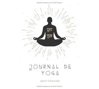 Journal de yoga pour hommes: carnet de yoga à remplir - postures, champs d'intensité et évolution - Relaxation et méditation