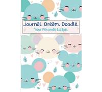 Journal. Dream. Doodle. Your Personal Escape: Write, Create, Express, 6X9, Lined Notebook, 120 Pages. Great Gift Women, Teens, Friends.