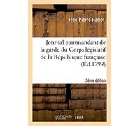 Journal du commandant garde du Corps législatif République française 3e éd (Histoire)