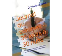 Journal du sommeil - 30 jours & 30 nuits: Comprenez vos nuits pour retrouver un sommeil qui vous porte et vous apaise. (Collection Bien-Etre & Pleine Conscience)
