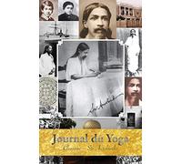 Journal du Yoga (Glossaire): Glossaire des mots sanscrits et autres termes particuliers