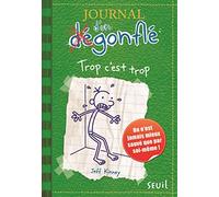 JOURNAL DUN DEGONFLE 3TROP CEST TROP: Journal d'un dégonflé, tome 3