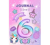 Journal for an Amazing 6 Year Old Girl: Half Blank Half Lined Pages with Cute Colouring In Corners and 100+ Positive Words