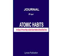 Journal for Atomic Habits: 120 pages fined lined notebook with adequate writting space for your notes, ideas, key takeaways, summaries, thoughts