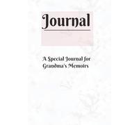 Journal for Grandma: Memoirs