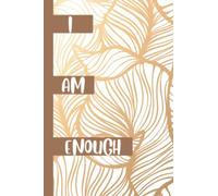 Journal For Teenage Girls With Depression | I Am Enough | Teen Girls 14-16 | 13-15 | Tweens | With Prompts |: 122 Pages | Self-Love And Self Care ... Health | Aesthetic White And Brown Cover
