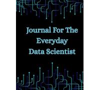 Journal For The Everyday Data Scientist