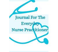 Journal For The Everyday Nurse Practitioner