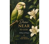 JOURNAL FOR WOMEN: DRAW NEAR TO GOD