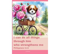 Journal for Women with Bible Verse, Christian Floral Notebook: I can do all things through him who strengthens me - Philippians 4:13