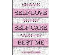 Journal for Women With Prompts to Write In: 50 Key Questions to Guide You Into Self Care, Put Yourself First and Own Your Past To Change Your Future