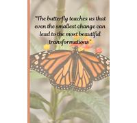 Journal for writing: The butterfly teaches us that even the smallest change can lead to the most beautiful transformations Notebook | 6 x 9 | 120 pages
