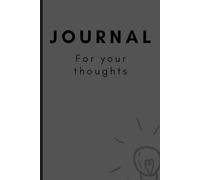 Journal For Your Thoughts - Great Gift For Friends and Family: A Thoughtful Keepsake to Share Love, Laughter, and Memories