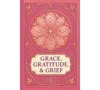JOURNAL: GRACE, GRATITUDE, & GRIEF: SELF-REFLECTION COLLECTION III - MAUVE MOMENTS EDITION