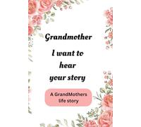 Journal: Grandmother I want to hear your Story