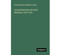 Journal historique de Denis Généroux, 1567-1576