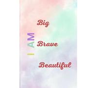 Journal | I am Big, Brave and Beautiful: An undated agenda for inspired writing