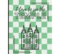 Journal: I Love to See the Temple Notebook | Scripture Study Personal History Keepsake | 120 Lined Pages | 7.5 x 9.25 inches
