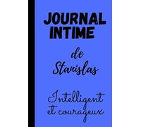 Journal intime de Stanislas: Carnet de notes personnalisé prénom Stanislas, de 100 pages lignées à remplir, au format de 6*9 pouces avec une ... Cadeau anniversaire prénom Stanislas.