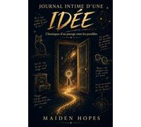 Journal intime d'une idée (Constellations du Possible)