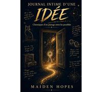 Journal intime d'une idée (Constellations du Possible)