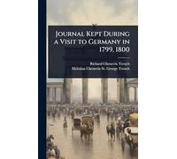 Journal Kept During a Visit to Germany in 1799, 1800