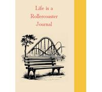 Journal - Life is A Rollercoaster