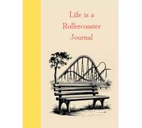 Journal - Life is A Rollercoaster