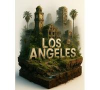 Journal - Los Angeles: Apocalyptic Journal - Lined Notebook for Writing, Reflection & Self Growth: In the ruins of tomorrow, write the story only you can tell.