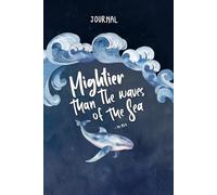 Journal Mightier Than The Waves Of The Sea: Psalm 93:4 Bible Verse Inspirational Writing Notebook with Decorated Inner Pages