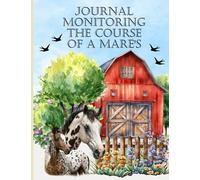 Journal monitoring the course of a mare's pregnancy: Horse Health Record Book, Veterinarian, Emergency Treatment,