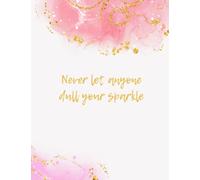 Journal - Never let anyone dull your sparkle (200 pages)