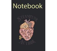 Journal Notebook, Composition Notebook: Steampunk Author Heart Gears - Writer Size 6'' x 9'', 100 Pages for Notes, To Do Lists, Doodles, Journal, Soft Cover, Matte Finish