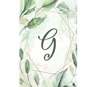 Journal Notebook - Letter Initial G - Green Leaves & Gold Frame Floral Design: Pretty Personalized Softcover Gift for Women, Teens, Girls 6”x9”