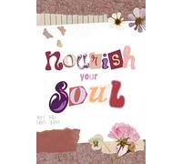 Journal/Notebook: Nourish Your Soul - 150 Lined Pages