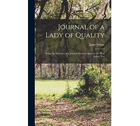 Journal of a Lady of Quality: Being the Narrative of a Journey From Scotland to the West Indies, Nor