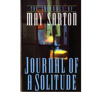 Journal of a Solitude: The Journals of Mary Sarton by May Sarton (English) Paper