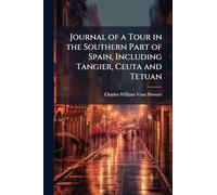 Journal of a Tour in the Southern Part of Spain, Including Tangier, Ceuta and Tetuan