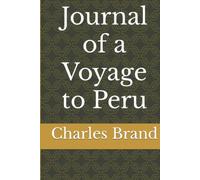 Journal of a Voyage to Peru