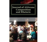 Journal of Africana Composition and Rhetoric: Special Edition: Finding Our Voices Through Nikki Giovanni: Volume 3