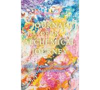 Journal of an Alchemical Journey: Follow the Energy Cultivation Way to EnLIGHTENment