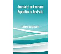Journal of an Overland Expedition in Australia