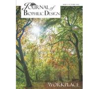 Journal of Biophilic Design - Issue 1: The Workplace